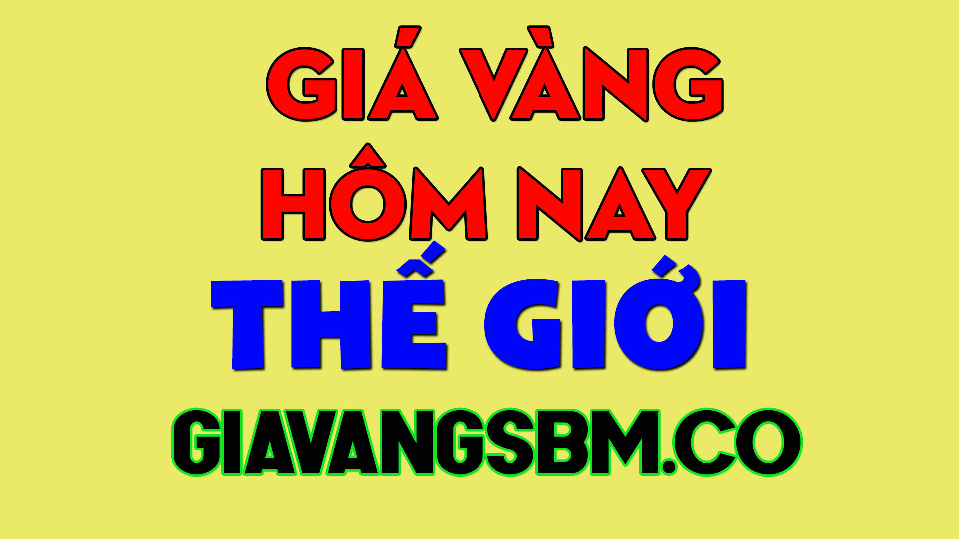 Giá Vàng Thế Giới Hôm Nay - GiaVangSBM